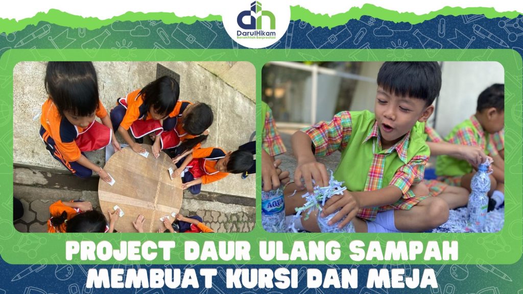 SISWA TK-B DARUL HIKAM BANDUNG MEMBUAT PROJECT DAUR ULANG SAMPAH
